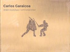 carlos garaicoa. orden inconcluso = unfinished order-9788445135105