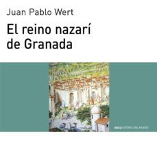 el reino nazari de granada (ebook)-juan pablo wert-9788446041405