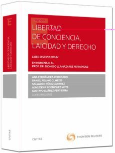 libertad de conciencia, laicidad y derecho liber discipulorum en homenaje al prof. dr. dionisio llamazares fernandez-9788447050505