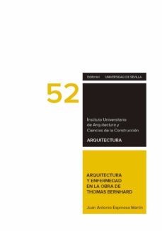 arquitectura y enfermedad en la obra de thomas bernhard-juan antonio espinosa martin-9788447219605