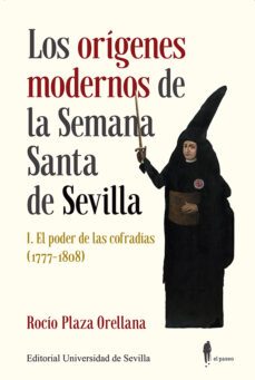 los origenes modernos de la semana santa de sevilla i-9788447224005