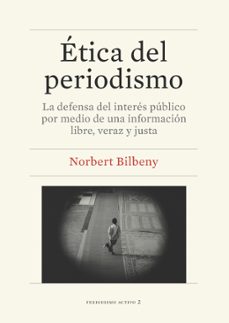 etica del periodismo-norbert bilbeny-9788447536405