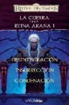 LA GUERRA DE LA REINA ARAÑA I DESINTEGRACION; INSURRECCION; COND