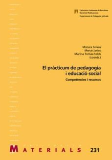 el practicum de pedagogia i educacio social: competencies i recursos-monica feixas condom-merce jariot-9788449051005