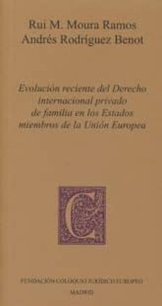 evolucion reciente del derecho internacional privado de familia en los estados miembros de la union europea-ruiz m moura ramos-9788460889205
