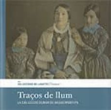 traços de llum. la col·leccio duran de daguerreotips-9788460895305