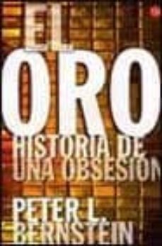 el oro: historia de una obsesion-peter l. bernstein-9788466310505