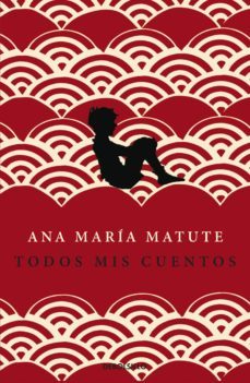 todos mis cuentos (ebook)-ana maria matute-9788466329705