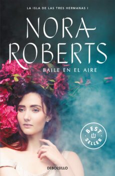 baile en el aire (la isla de las tres hermanas 1)-nora roberts-9788466337205