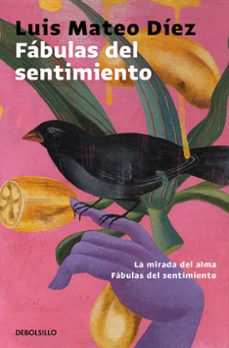 fabulas del sentimiento: la mirada del alma; fabulas del sentimiento-9788466341905