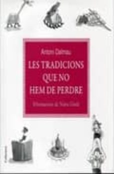 les tradicions que no hem de perdre-antoni dalmau i jover-9788466413305