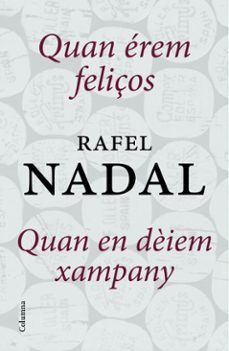 quan erem feliços + quan en dèiem xampany (pack) (ebook)-rafel nadal-9788466418805