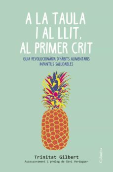 a la taula i al llit, al primer crit (ebook)-trinitat gilbert-9788466420105