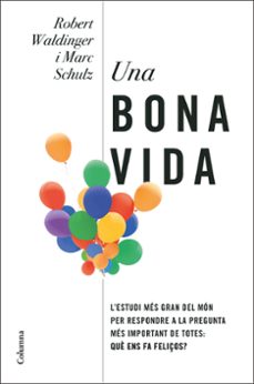 una bona vida-robert waldinger-9788466430005