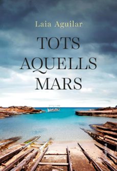 tots aquells mars (ebook)-laia aguilar-9788466432405