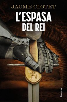 l'espasa del rei (ebook)-jaume clotet-9788466434805
