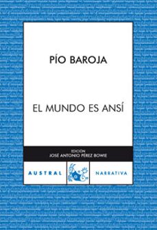 el mundo es ansi-pio baroja-9788467025705