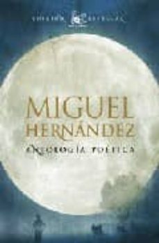 antologia poetica (edicion especial) miguel hernandez-miguel hernandez-9788467031805
