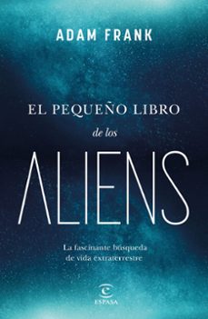 el pequeño libro de los aliens-adam frank-9788467072105