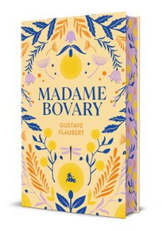 madame bovary. edición limitada con cantos decorados-gustave flaubert-9788467080605