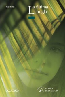 la ultima jungla (arbol de la lectura. a partir de 12 años)-9788467354805