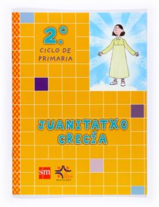juanitatxo crecia 2º ciclo primaria ed 2010 (religion)-9788467545005