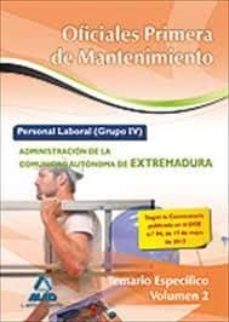 oficiales primera de mantenimiento. personal laboral (grupo iv) de la administracion de la comunidad autonoma de extremadura. temario especifico vol. ii-9788467683905