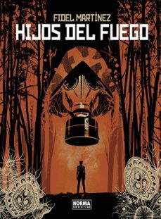 hijos del fuego-fidel martinez-9788467970005