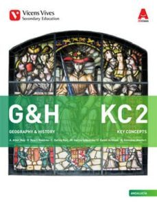 g&h kc 2. andalucía. history key concepts. (3d class) 2º eso soci ales ingles-9788468249605