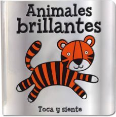 animales brillantes (toca y siente)-9788468308005