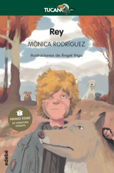 rey (premio edebe de literatura infantil 2022)-monica rodriguez-9788468356105