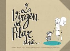 la virgen del pilar dice-carmen martin-rebeca cuenca-9788469723005