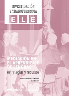mediacion en el aprendizaje de lenguas. estrategias y recursos-adolfo sanchez cuadrado-9788469891605