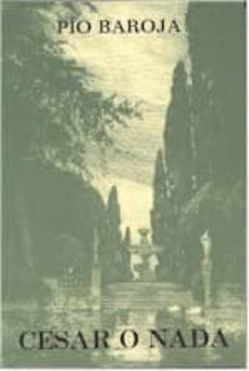 cesar o nada-pio baroja-9788470350405