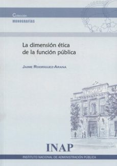 la dimension etica de la funcion publica-9788470888205