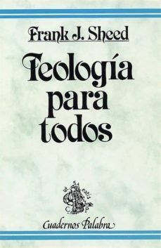 teologia para todos-frank j sheed-9788471180605