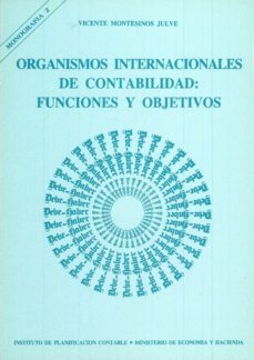 organismos internacionales de contabilidad: funciones y objetivos-9788471964205