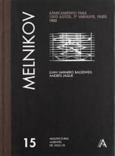 melnikov. aparcamiento para 1000 autos, 2ª variante, paris= car p ark for 1000 vehicles, 2nd version. paris (1925) (ed. bilingue español-ingles)-9788472071605