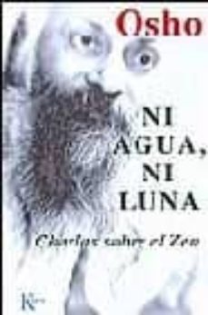 ni agua ni luna: charlas sobre el zen (3ª ed.)-9788472454705
