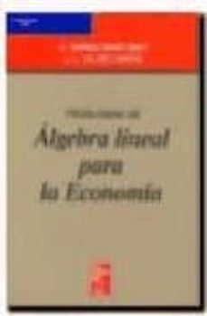 problemas de algebra lineal para la economia-antonio heras martinez-jose luis vilar zanon-9788472881105