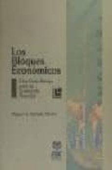 los bloques economicos: una guia basica de la economia mundial-9788473561105
