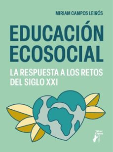 educacion ecosocial (ebook)-miriam campos leirós-9788473608305