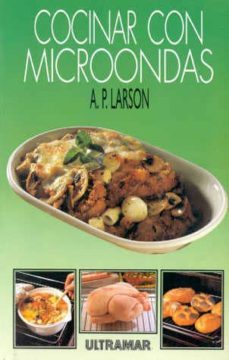 cocinar con microondas-a.p. larson-9788473867405