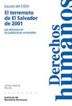 el terremoto de el salvador de 2001 (derechos humanos nº 12): los derechos de las poblaciones vulnerables-9788474857405