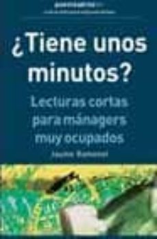 ¿tiene unos minutos?: lecturas cortas para managers muy ocupados-jaume ramonet-9788475776705