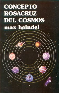 el concepto rosacruz del cosmos: o ciencia oculta cristiana (2ª e )-9788476271605