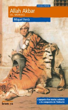 allah akbar, el morisc-miquel ferra martorell-9788476606605
