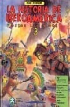 la historia de iberoamerica 3 desde los niños-9788476661505