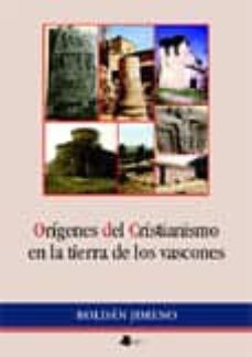 origenes del cristianismo en la tierra de los vascones-roldan jimeno aranguren-9788476813805
