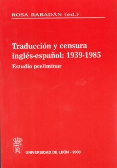traduccion y censura ingles-español 1939-1985: estudio preliminar-9788477199205